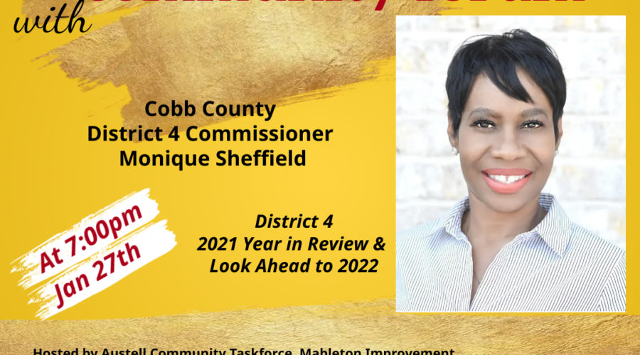 Virtual Community Forum with Cobb County District 4 Commissioner Monique Sheffield 1/27/22; 7:00PM